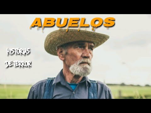 Historias de Terror Reales Contadas por ABUELOS