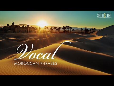 MOROCCAN VOCAL PHRASES | Trailer