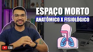 ESPAÇO MORTO FISIOLÓGICO [Respiratório 15]