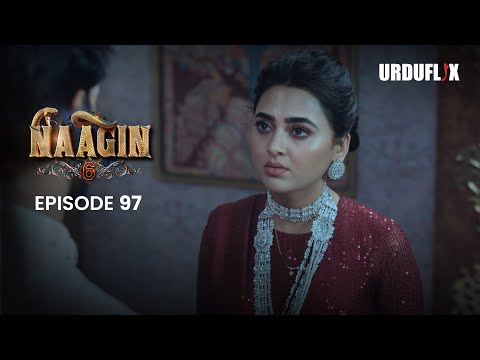 Naagin Drama Serial | Season 6 | Full Episode 97 | Best Drama 2024