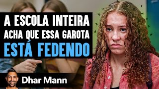 A Escola Inteira Acha Que Essa Garota Está Fedendo | Dhar Mann Studios