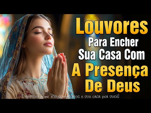 SELEÇÃO ESPECIAL 2025🙏100 Hinos Para Sentir a Presença de Deus - AS MELHORES MÚSICAS GOSPEL DE 2025