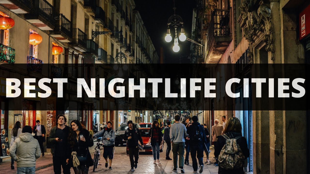 10 Best Cities In The World For Nightlife