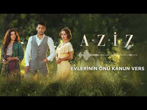 Aziz Dizi Müziği | Evlerinin Önü Kanun Versiyon