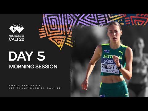 Day 5 Morning Session | World Athletics U20 Championships Cali 2022