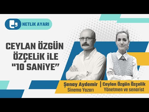 Ceylan Özgün Özçelik ile "10 Saniye” | Konuk: Ceylan Özgün Özçelik | Netlik Ayarı