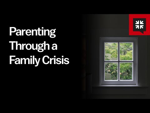 Parenting Through a Family Crisis
