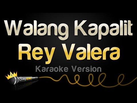 Rey Valera – Walang Kapalit (Karaoke Version)