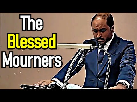 The Blessed Mourners - Reverend Romesh Prakashpalan Sermon