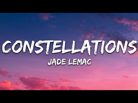 Jade LeMac - Constellations (Lyrics)