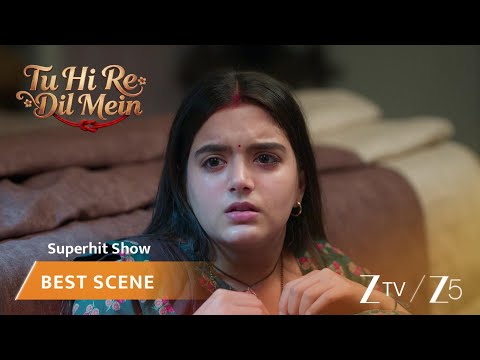 Tu Hi Re Dil Mein | EP - 123 | Best Scene 2 | Zee TV UK | Watch on Sky 707