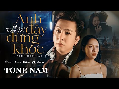 [KARAOKE] Anh Đây Đừng Khóc – Lý Tuấn Kiệt x NB3 Hoài Bảo | TONE NAM