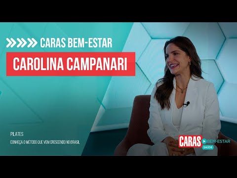 PILATES: CAROLINA CAMPANARI DETALHA BENEFÍCIOS DA PRÁTICA QUE VEM CRESCENDO NO BRASIL