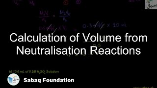 Calculation of Volume from Neutralisation Reactions