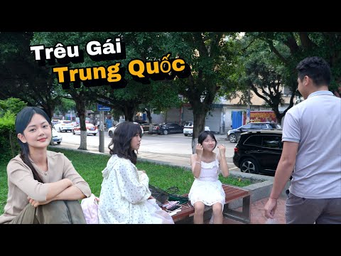 Con Trai Việt Nam Thử Tán Gái Trung Quốc, Gái Trung Quốc Có Thân Thiện Không?