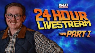 Wait in the Wings: The 24 Hours Livestream (Part 1)