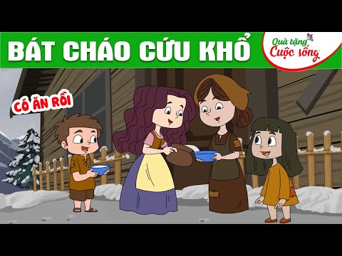 BÁT CHÁO CỨU KHỔ - Phim hoạt hình - Truyện cổ tích - Hoạt hình hay - Cổ tích - Quà tặng cuộc sống