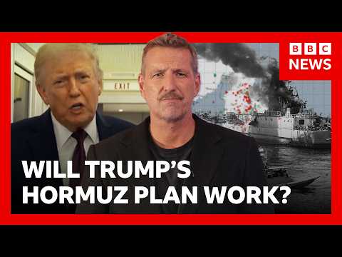 Why Trump’s plan for the Strait of Hormuz is far from a 'small endeavour' | BBC News