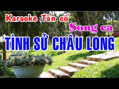 Karaoke tân cổ TÌNH SỬ CHÂU LONG – SONG CA (Quán gấm đầu làng)