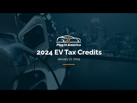 What You Need To Know About 2024 EV Tax Credits