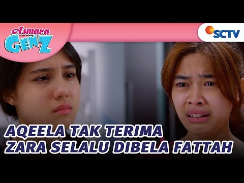 Aqeela Sedih, Fattah Selalu Membela Zara | Asmara Gen Z - Episode 4 dan 5