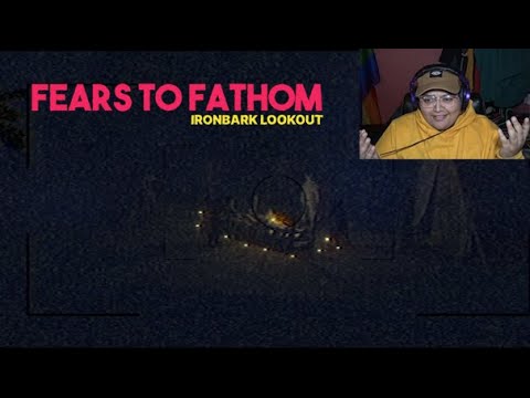 Fears to Fathom: Ironbark Lookout Pt. 2