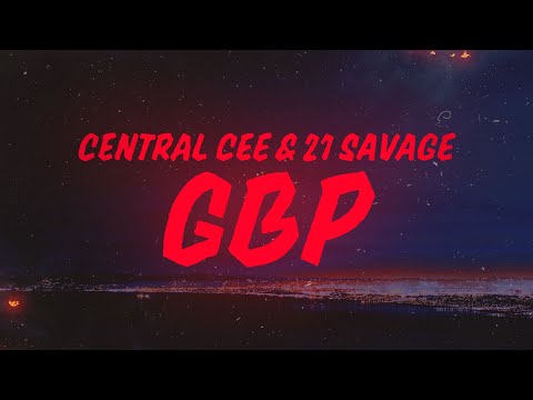 Central Cee & 21 Savage - GBP (Lyrics)