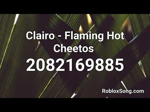 Flaming Hot Cheetos Song 07 2021 - want a coca cola song id for roblox