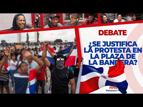 ¿Se Justifica la protesta en la Plaza de la Bandera? - El Debate