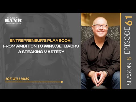 Entrepreneur’s Playbook: From Ambition To Wins, Setbacks, & Speaking Mastery #MakingBank #S8E61