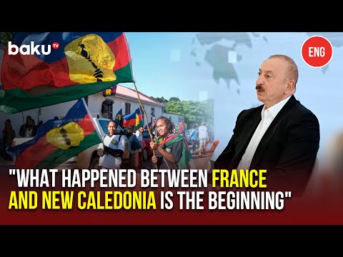 President Ilham Aliyev on Relations between France and Its Colonial Territories