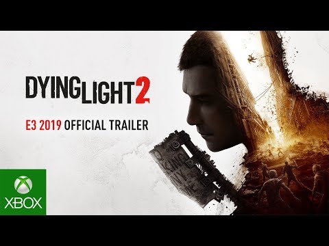 Dying Light 2 - E3 2019 Official Trailer