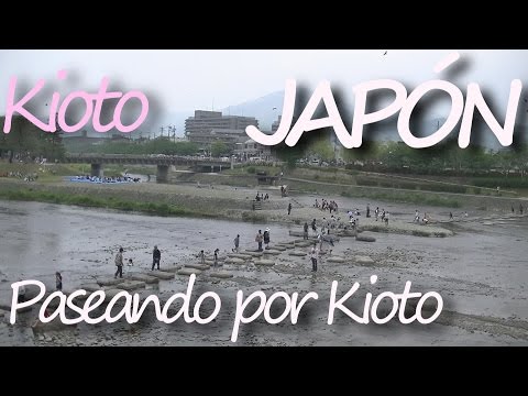 JAPÓN: Vídeo documental de Kioto [21/22] - Paseando por Kioto