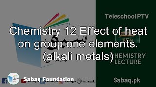Chemistry 12 Effect of heat on group one elements. (alkali metals)