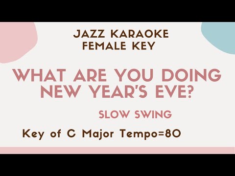 What are you doing New Year’s Eve – Jazz KARAOKE – Lower female key [sing along ] Ella Fitzgerald