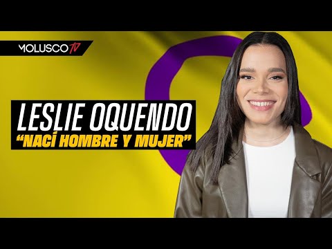 "Nací Hombre y Mujer" Leslie Oquendo explica lo que es ser INTERSEXUAL