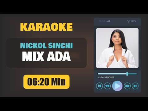 Karaoke | MIX ADA – Nickol Sinchi