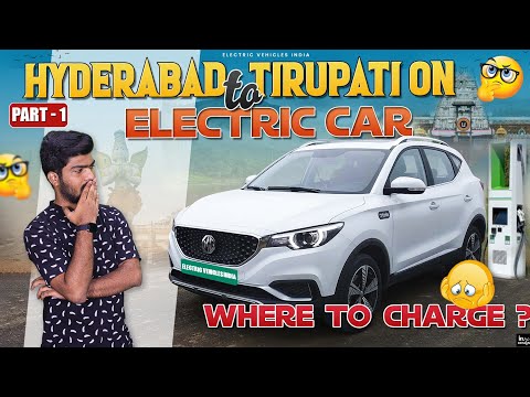 Hyderabad To Tirupati On Electric Car...| EV Charging Stations On Highways | Electric Vehicles India