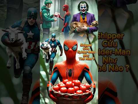 Joker, Captain và Spider-Man tranh tài cứu đói trong rừng! #spiderman #supergirl #joker #shipper.