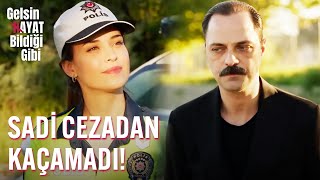 Sadi Cezadan Kaçamadı! - Gelsin Hayat Bildiği Gibi