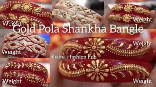 Latest Gold Pola ,shankha Bangle Design with weight