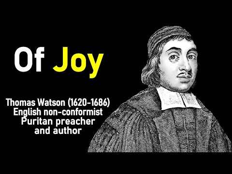 Of Joy (from A Body of Practical Divinity) - Puritan Thomas Watson Christian Audio Book