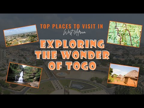 Exploring the Wonders of Togo - Top Places to Visit in West Africa 2023 | African Vibes