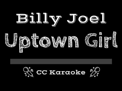 Billy Joel • Uptown Girl (CC) [Karaoke Instrumental Lyrics]