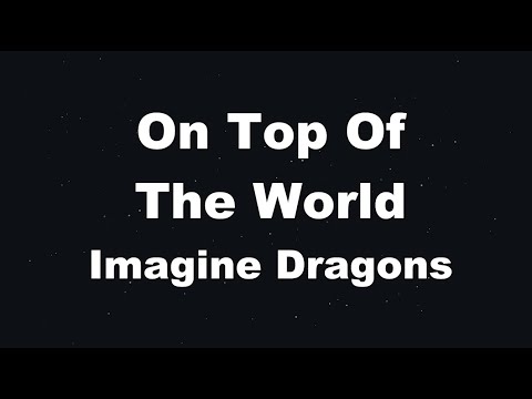 Karaoke♬ On Top Of The World – Imagine Dragons 【No Guide Melody】 Instrumental