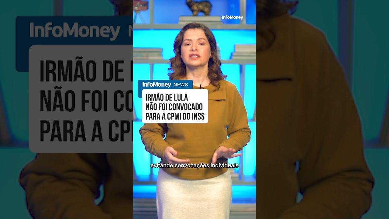 Irmão de Lula não foi convocado para a CPMI do INSS saiba o motivo | InfoMoney News