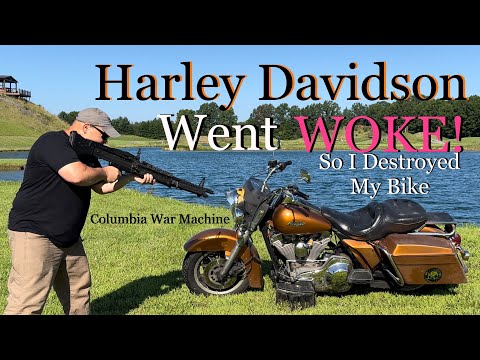 Harley Davidson Went Woke! So I Destroyed My Bike!!!