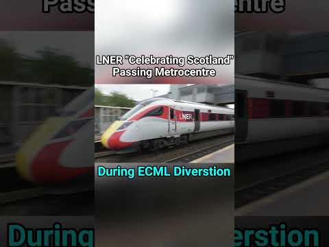 LNER "Celebrating Scotland" Passing Metrocentre during ECML Diverstions #shorts