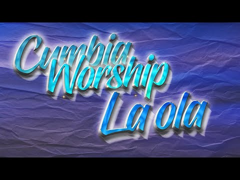 LA OLA - Cumbia Worship