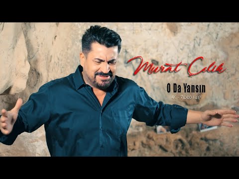 Murat Çelik - O Da Yansın (Official Video - 4K Klip)